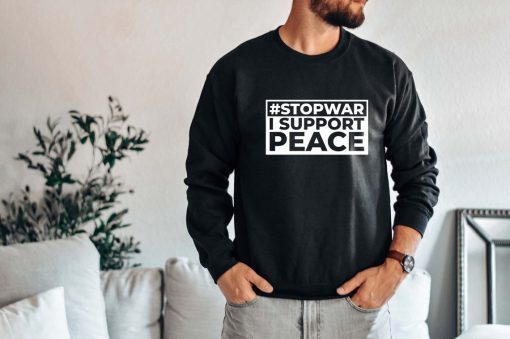 Stop War I Support Peace Support Ukraine Tee Shirt