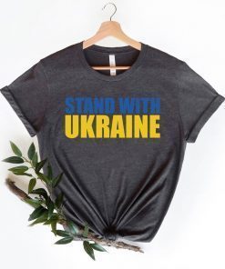 Stand With Ukraine Support Ukrainian 2022 Shirts