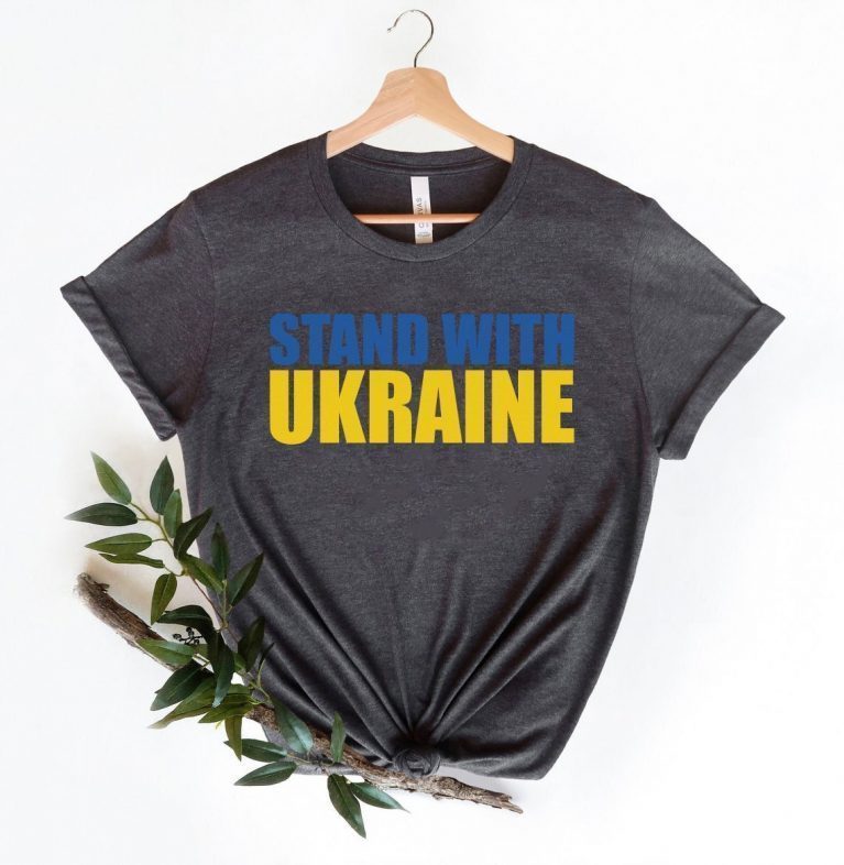 Stand With Ukraine Support Ukrainian 2022 Shirts