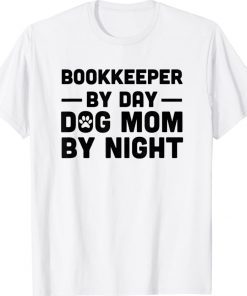 Bookkeeper By Day Dog Mom By Night Vintage TShirt