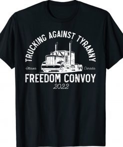 Trucking Against Tyranny Freedom Convoy 2022 Tee Shirt