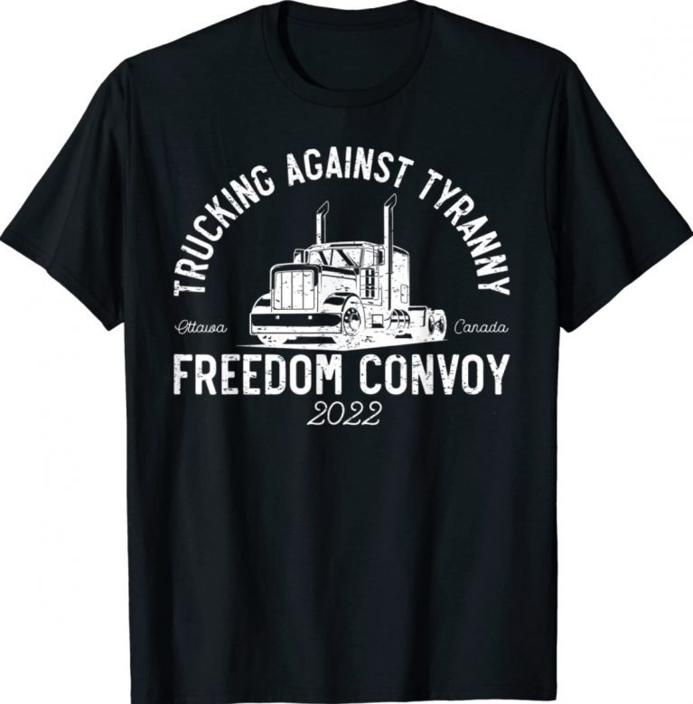 Trucking Against Tyranny Freedom Convoy 2022 Tee Shirt