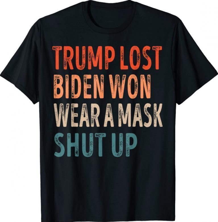 Vintage trump lost shut up and wear a mask biden won 2022 shirts