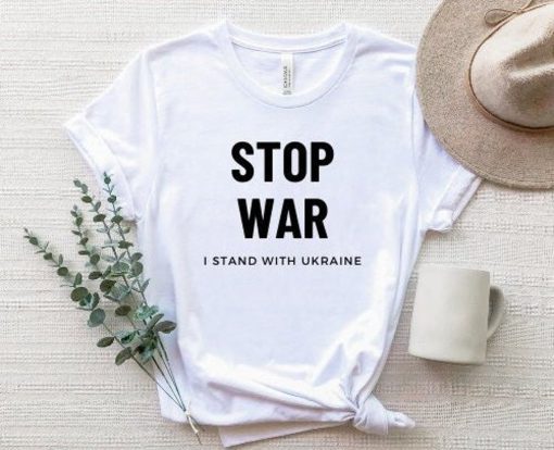 Stop War I Stand With Ukraine Support Ukraine Shirt