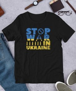 Stop War in Ukraine Peace Stop Putin Stop War Shirts