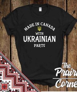 Made In Canada With Ukrainian Parts Save Ukraine T-Shirt