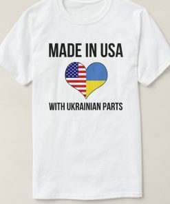 Made In USA With Ukrainian Parts Save Ukraine T-Shirt