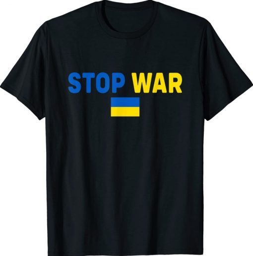 Stop War I Stand With Ukraine Flag T-Shirt