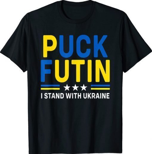 Puck Futin I Stand With Ukraine Stop Putin Shirts