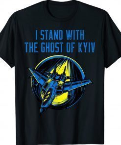 I Stand With The Ghost of Kyiv Save Ukraine T-Shirt