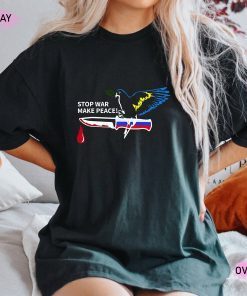 Stop War Make Peace Ukraine 2022 T-Shirt
