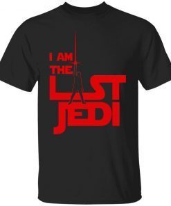 I Am The Last Jedi 2022 Shirts