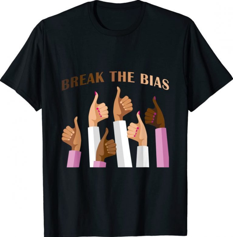 Break The Bias 8 March 2022 International Women's Day Unisex TShirt