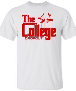 The College Dropout Godfather 2022 Shirts