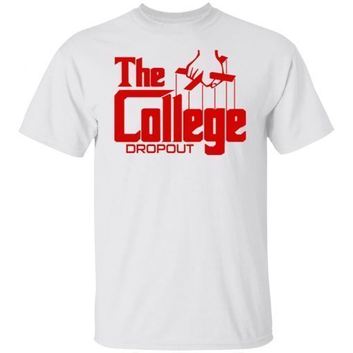 The College Dropout Godfather 2022 Shirts