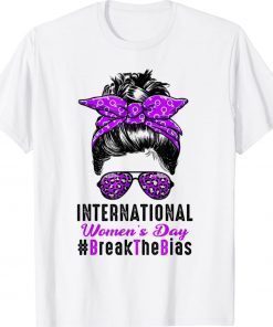 International Women's Day 2022 Break The Bias 8 March 2022 Tee Shirt