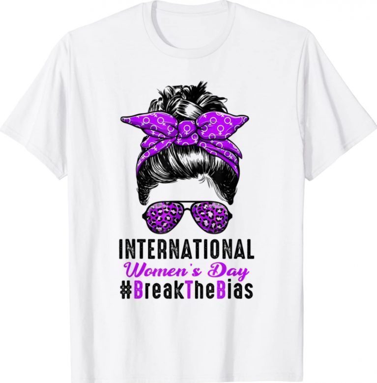 International Women's Day 2022 Break The Bias 8 March 2022 Tee Shirt