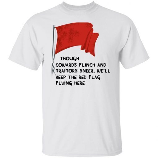 Though Cowards Flinch And Traitors Sneer Vintage T-Shirt