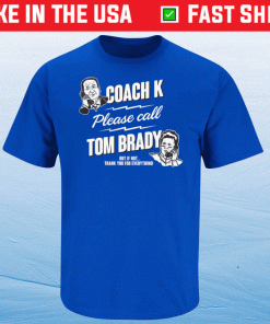 Coach K Call Tom Brady for Duke Basketball 2022 Shirts