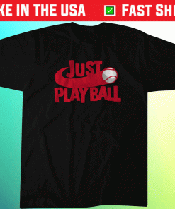 Just Play Ball Baseball 2022 TShirt
