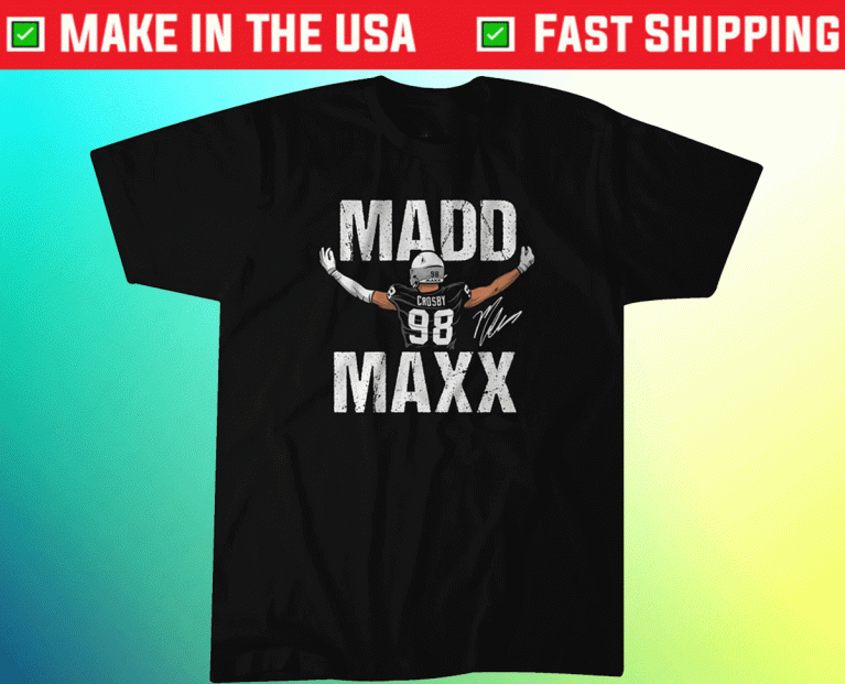 Maxx Crosby Madd Maxx 2022 T-Shirt