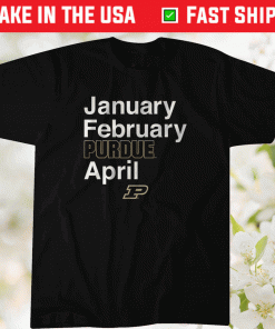 Purdue Basketball January February Purdue April 2022 Shirts