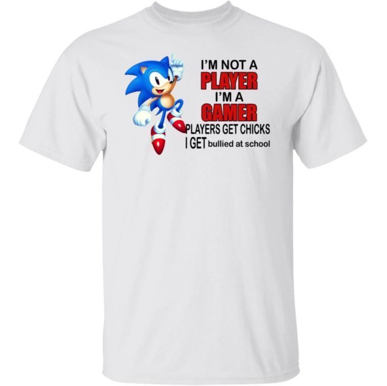 I’m Not A Player I’m A Gamer Players Get Chicks 2022 Shirts