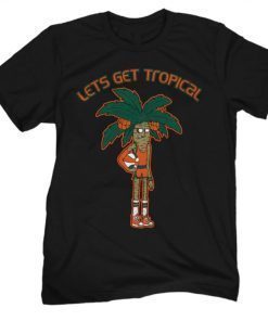 Lets Get Tropical 2022 T-Shirt