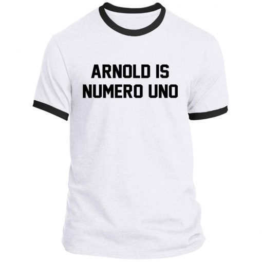 Arnold Is Numero Uno Tee Shirt