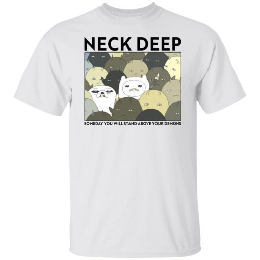 Neck Deep Someday You Will Stand Above Your Demons Tee Shirt