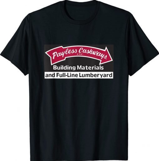 Payless Cashways Lumberyard Throwback 2022 Shirts