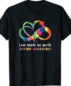 Love Needs No Words Heart Puzzle Autism Awareness Gift TShirt