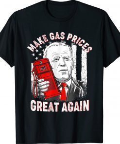 Trump Anti Biden Republican 2024 Make Gas Prices Great Again Unisex TShirt