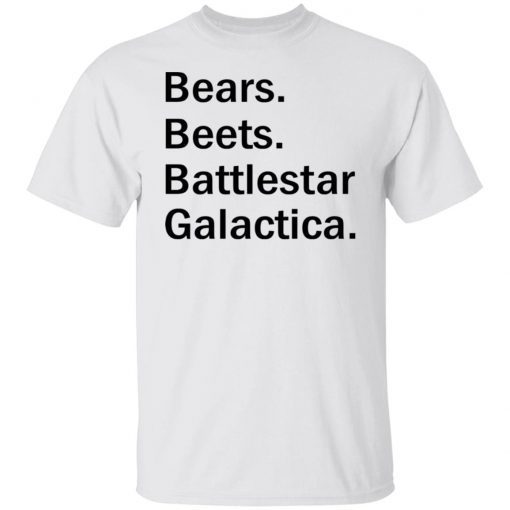 Bears Beets Battlestar Galactica Unisex TShirt