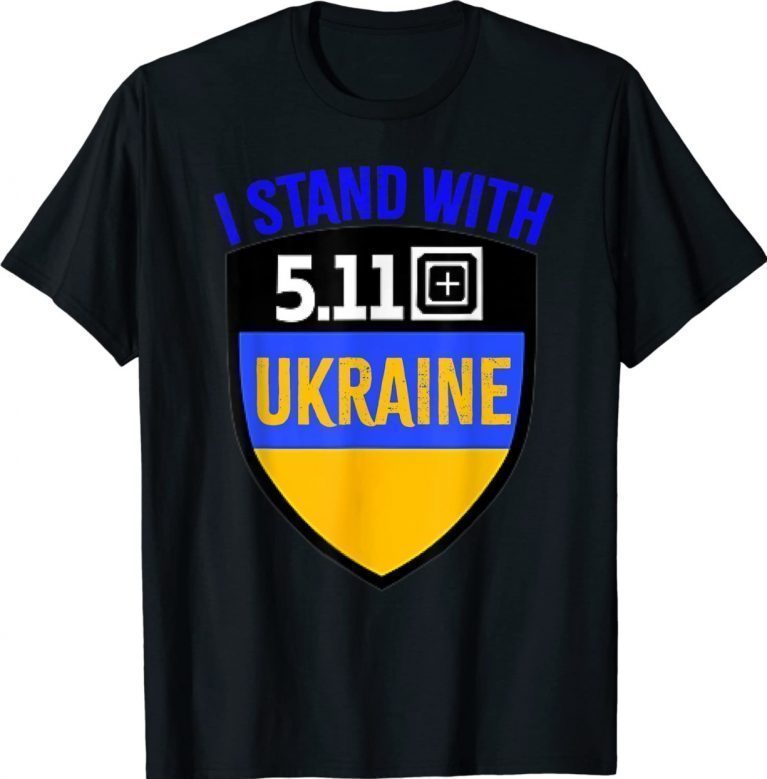 5.11 Ukraine Flag President Zelensky Stand With Ukraine Shirts