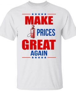 Make Gas Prices Great Again Unisex TShirt