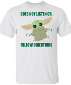 Does Not Listen Or Follow Directions 2022 T-Shirt