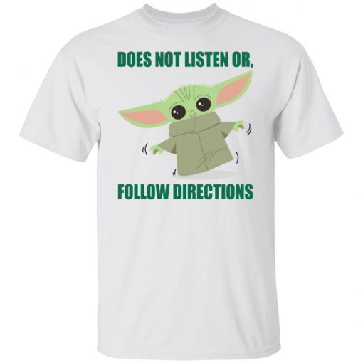 Does Not Listen Or Follow Directions 2022 T-Shirt