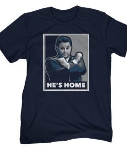 He's Home 2022 Shirts