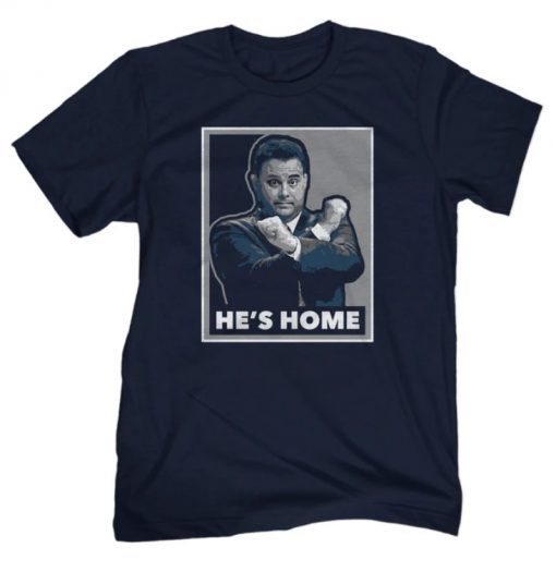 He's Home 2022 Shirts