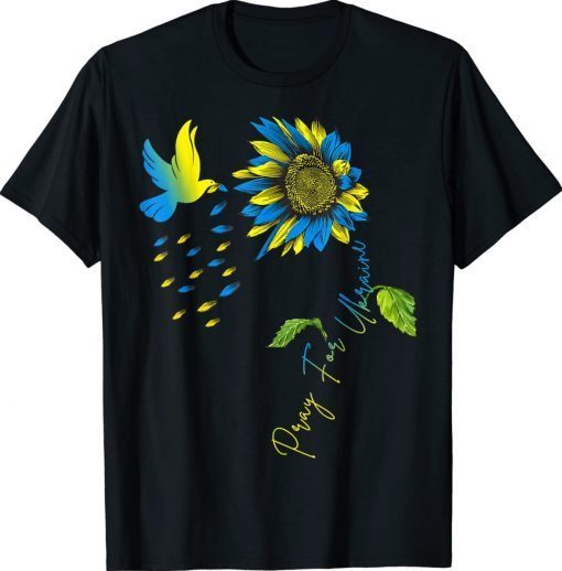 Pray For Ukraine Sunflower Ukrainian Flag Ukraine Dove Peace 2022 Shirts
