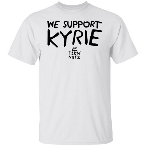 Official We Support Kyrie T-Shirt