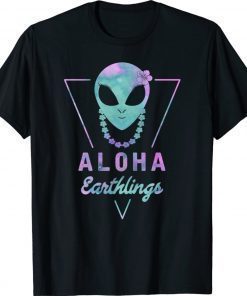Funny Aloha Earthlings Tie Dye Summer Alien Shirts