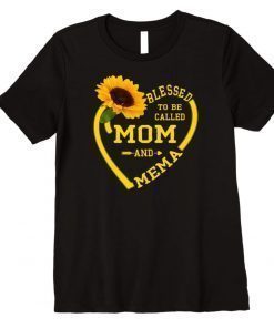 Womens Blessed to be called Mom And Mema Mothers Day Sunflower 2022 T-Shirt