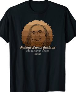 Judge Ketanji Brown Jackson First African American 2022 TShirt