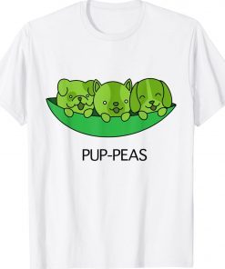 Pup-peas with peas disguised as puppies in a shell 2022 TShirt