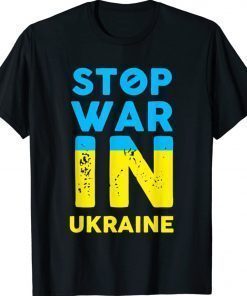 Stop War In Ukraine Stop Russian Attacks Ukraine Flag Unisex TShirt