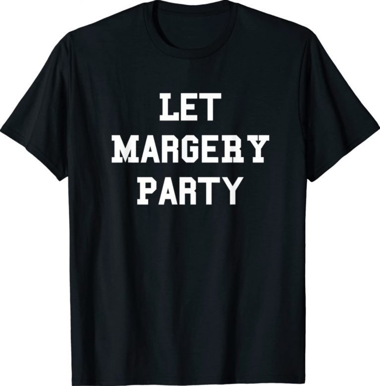 Let Margery Party Vintage TShirt