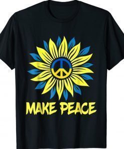 Sunflower Make Peace Ukrainians Flag No War T-Shirt