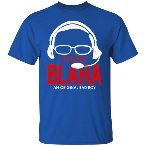 George Blaha An Original Bad Boy 2022 Shirts